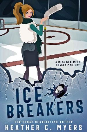 [Mika Chalmers Hockey Mystery 01] • Ice Breakers